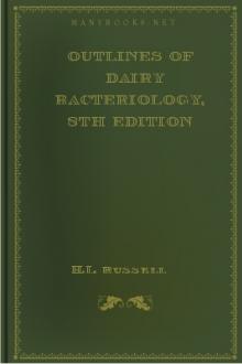 Outlines of Dairy Bacteriology, 8th editionA Concise Manual for the Use of Students in Dairying by H. L. Russell