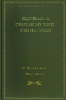 Kathay: A Cruise in the China Seas by W. Hastings Macaulay