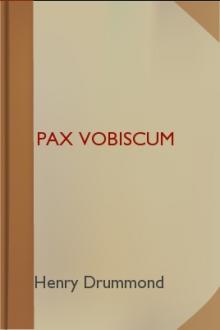 Pax Vobiscum  by Henry Drummond