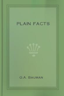 Plain Facts by G. A. Bauman