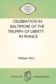 Celebration in Baltimore of the Triumph of Liberty in France by William Wirt