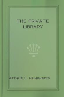 The Private Library by Arthur Lee Humphreys