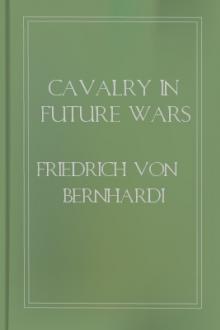 Cavalry in Future Wars by Friedrich von Bernhardi