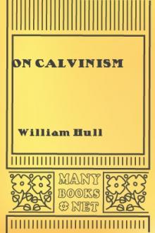 On Calvinism by William Hull
