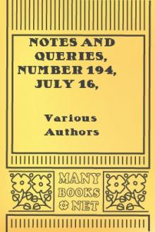 Notes and Queries, Number 194, July 16, 1853 by Various