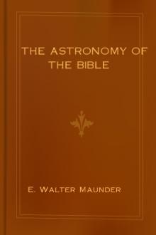 The Astronomy of the Bible by E. Walter Maunder