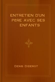 Entretien d'un père avec ses enfants by Denis Diderot