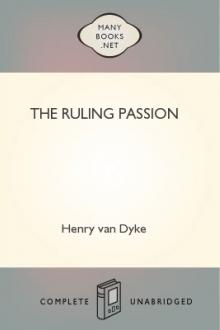 The Ruling Passion by Henry van Dyke