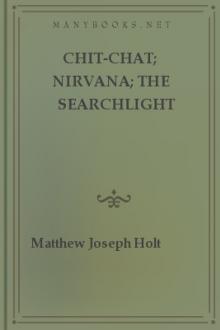 Chit-Chat; Nirvana; The Searchlight by Matthew Joseph Holt
