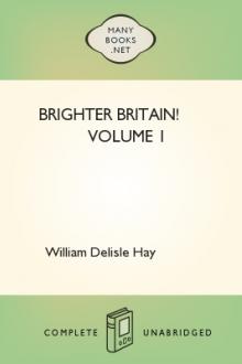 Brighter Britain! Volume 1 by William Delisle Hay