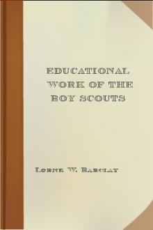 Educational Work of the Boy Scouts by Lorne W. Barclay