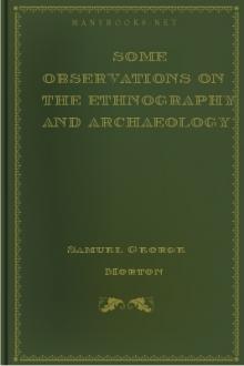Some Observations on the Ethnography and Archaeology of the American Aborigines by Samuel George Morton