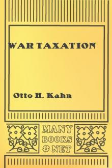 War Taxation by Otto H. Kahn