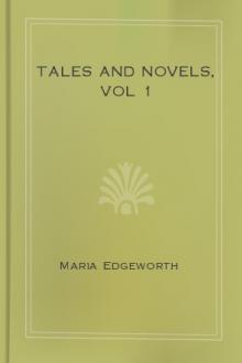 Tales and Novels, vol 1  by Maria Edgeworth