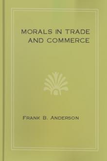 Morals in Trade and Commerce by Frank B. Anderson