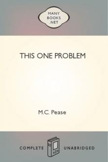 This One Problem by M. C. Pease