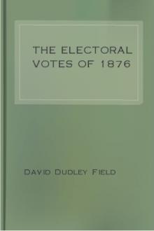 The Electoral Votes of 1876 by David Dudley Field