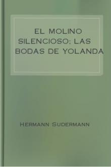 El molino silencioso; Las bodas de Yolanda by Hermann Sudermann