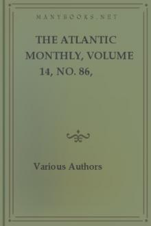 The Atlantic Monthly, Volume 14, No. 86, December, 1864 by Various