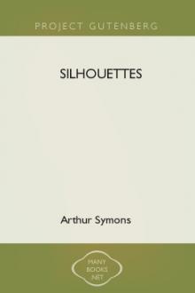 Silhouettes by Arthur Symons