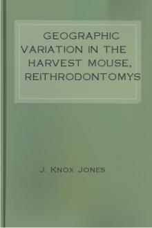 Geographic Variation in the Harvest Mouse, Reithrodontomys megalotis by B. Mursaloglu, J. Knox Jones