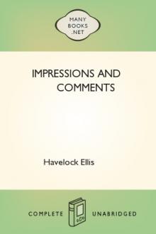Impressions and Comments  by Havelock Ellis