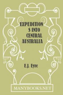Expeditions into Central Australia by Edward John Eyre
