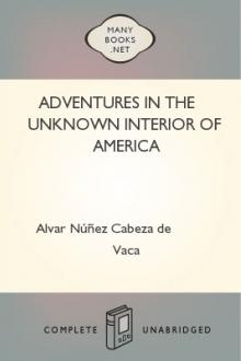 Adventures in the Unknown Interior of America by Alvar Núñez Cabeza de Vaca