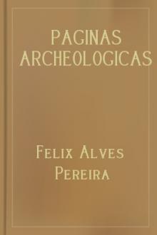 Paginas Archeologicas by Felix Alves Pereira