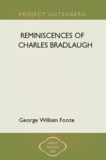 Reminiscences of Charles Bradlaugh by George William Foote