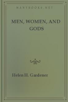 Men, Women, and Gods by Helen H. Gardener