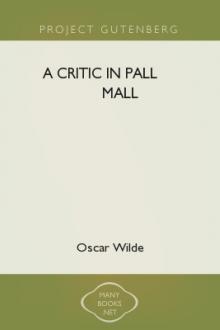 A Critic in Pall Mall by Oscar Wilde