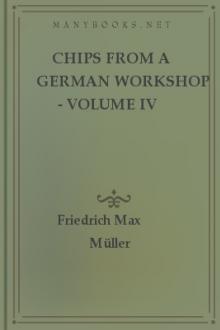 Chips from a German Workshop - Volume IV by Friedrich Max Müller