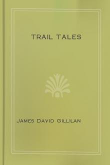 Trail Tales by James David Gillilan