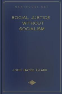 Social Justice Without Socialism by John Bates Clark