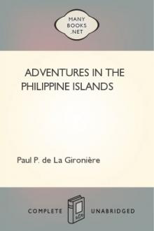 Adventures in the Philippine Islands by Paul P. de La Gironière