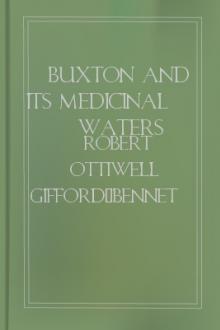 Buxton and its Medicinal Waters by Robert Ottiwell Gifford-Bennet