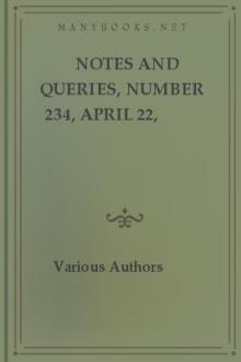 Notes and Queries, Number 234, April 22, 1854 by Various