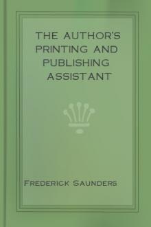 The Author's Printing and Publishing Assistant by Frederick Saunders