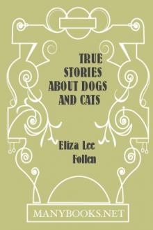 True Stories About Dogs and Cats by Eliza Lee Follen
