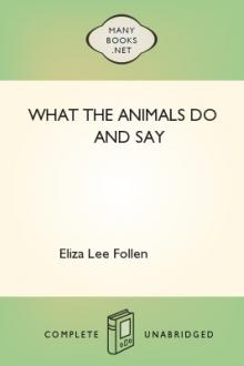 What the Animals Do and Say by Eliza Lee Follen