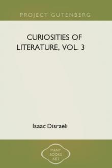 Curiosities of Literature, Vol. 3 by Isaac Disraeli