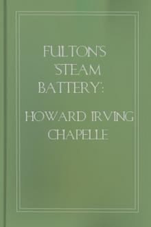 Fulton's 'Steam Battery': Blockship and Catamaran by Howard Irving Chapelle