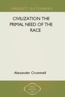 Civilization, the Primal Need of the Race by Alexander Crummell