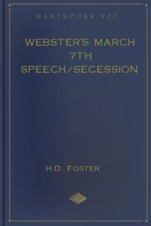 Webster's March 7th Speech/Secession by H. D. Foster