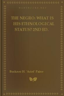 The Negro: what is His Ethnological Status? by Ariel