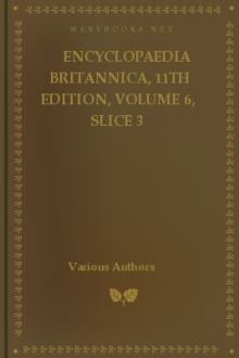 Encyclopaedia Britannica, 11th Edition, Volume 6, Slice 3 by Various