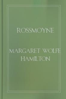 Rossmoyne by Margaret Wolfe Hamilton