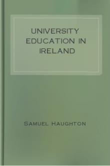 University Education in Ireland by Samuel Haughton