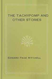 The Tachypomp and Other Stories by Edward Page Mitchell